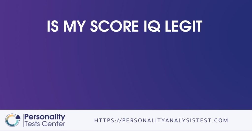 is-my-score-iq-legit-guide