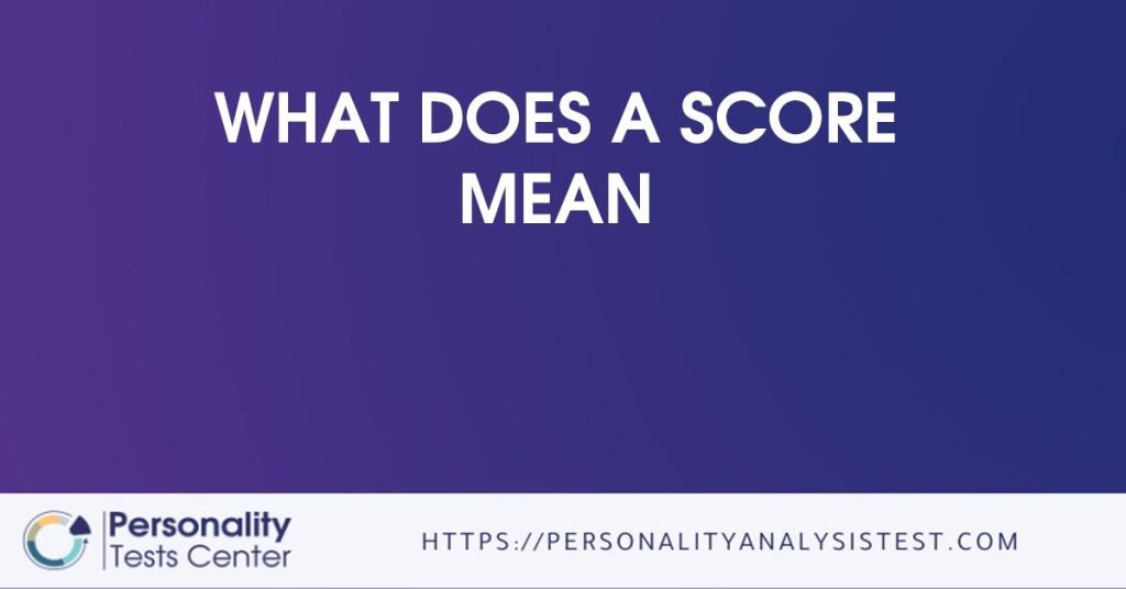 What Does A Score Mean In Mathematical Terms