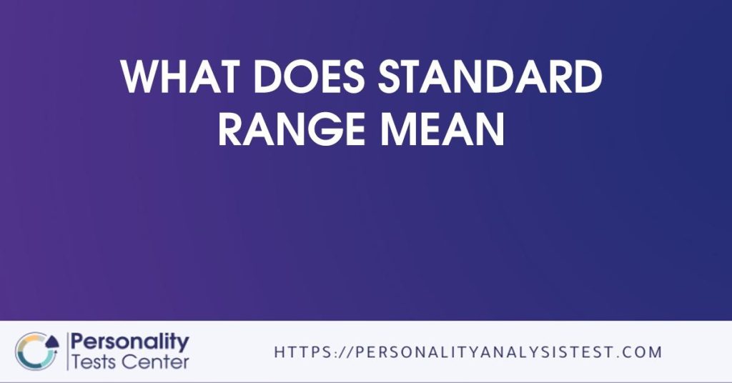 what-does-standard-range-mean-guide