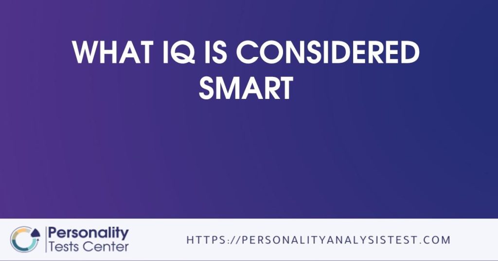 what-iq-is-considered-smart-the-best