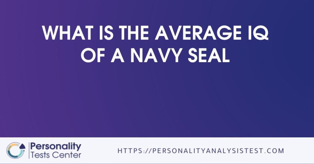 Average IQ Of A Navy Seal [Best Guide]