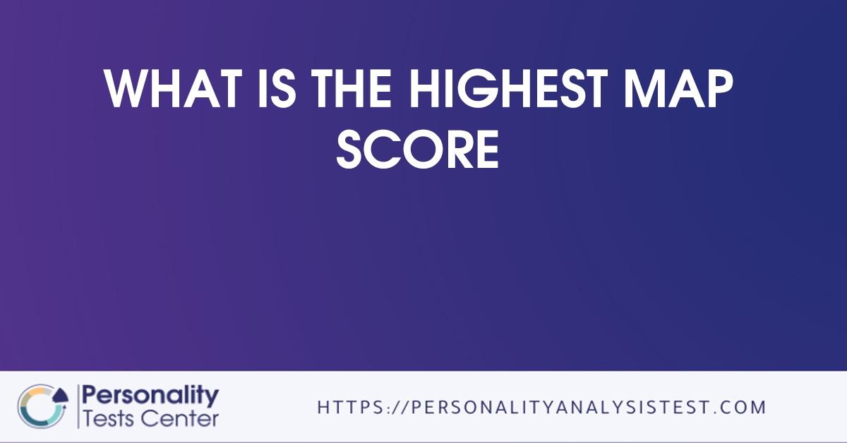 What is the highest map score - [Guide] - Personality Tests Center