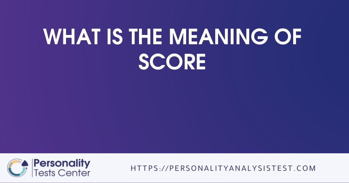 Meaning Of Score Guide Personality Tests Center