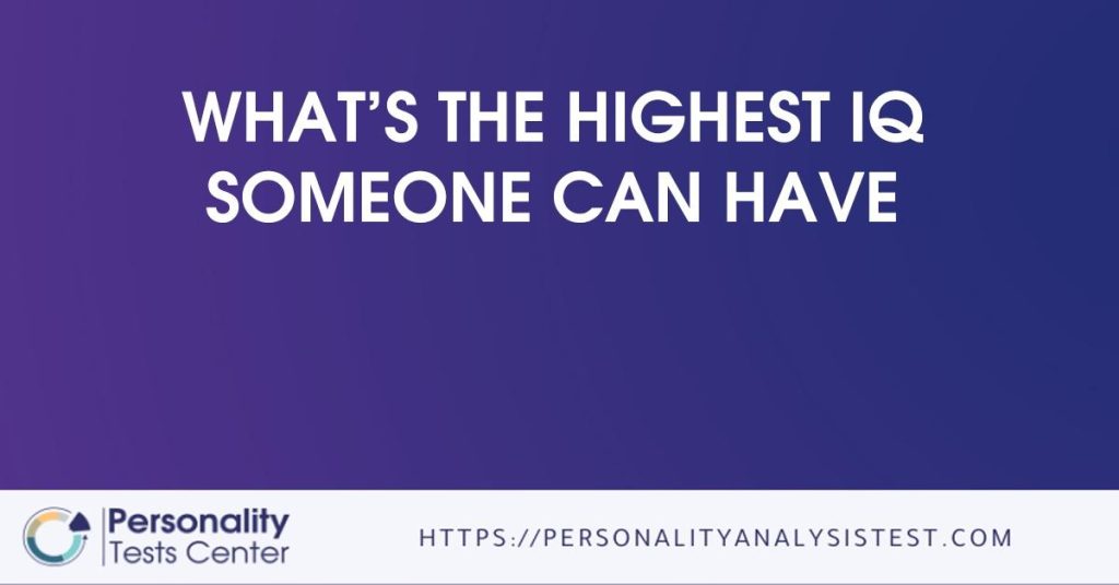 highest-iq-someone-can-have-guide
